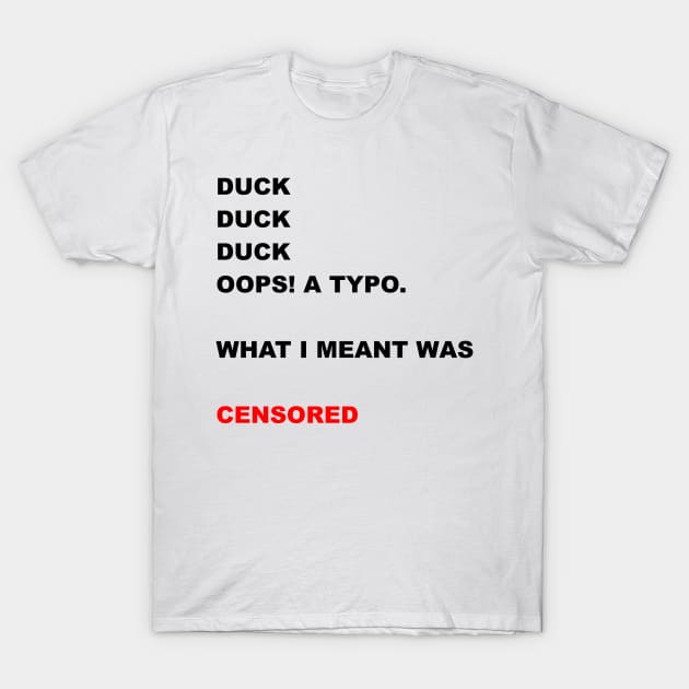 Censored Duck T-Shirt by CrypticTees